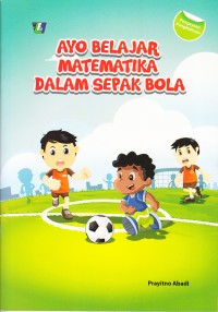 Image of AYO BELAJAR MATEMATIKA DALAM SEPAK BOLA