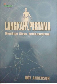 Image of LANGKAH PERTAMA:MEMBUAT SISWA BERKONSENTRASI