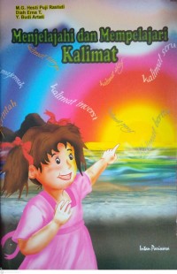 Image of MENJELAJAHI DAN MEMPELAJARI KALIMAT