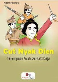 Image of Cut Nyak Dien Perempuan Aceh Berhati Baja