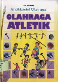 Image of Ensiklomini Olahraga : OLAHRAGA ATLETIK