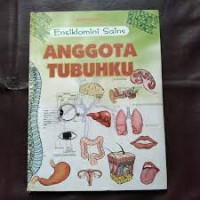 Image of Ensiklomini Sains : ANGGOTA TUBUHKU