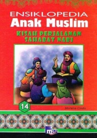 Image of ENSIKLOPEDIA 14 Anak Muslim KISAH PERJALANAN SAHABAT NABI