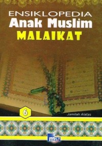 Image of ENSIKLOPEDIA 6 Anak Muslim MALAIKAT