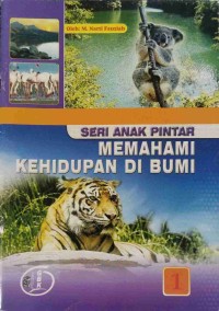 Image of Seri anak Pintar Memahami Kehidupan Bumi