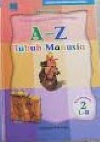 Image of Seri 2 Mengenal Tubuh Manusia 
A-Z TUBUH MANUSIA 2