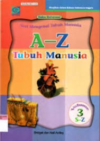 Image of Seri 3 Mengenal Tubuh Manusia 
A-Z TUBUH MANUSIA 3
