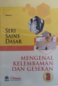 Image of SERI 3 SAINS DASAR MENGENAL KELEMBAMAN DAN GESEKAN