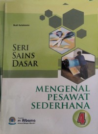 Image of SERI 4 SAINS DASAR MENGENAL PESAWAT SEDERHANA