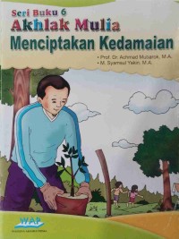Image of seri buku 6
Akhlak Mulia
Menciptakan kedamaian