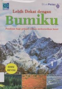 Image of Volume 1 Lebih Dekat Dengan Bumiku